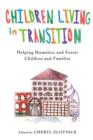 Image for Children living in transition: helping homeless and foster care children and families