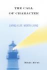 Image for The call of character: living a life worth living