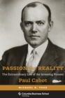 Image for Passion for reality: the extraordinary life of the investing pioneer Paul Cabot