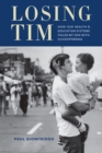 Image for Losing Tim: how our health and education systems failed my son with schizophrenia