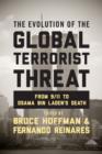 Image for The evolution of the global terrorist threat: from 9/11 to Osama bin Laden&#39;s death