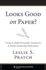 Image for Looks good on paper?: using in-depth personality assessment to predict leadership performance