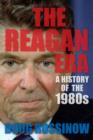 Image for The Reagan era: a history of the 1980s