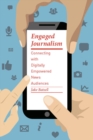 Image for Engaged journalism: connecting with digitally empowered news audiences