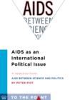 Image for AIDS as an International Political Issue: A Selection from AIDS Between Science and Politics