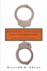 Image for Criminal Justice at the Crossroads - Transforming Crime and Punishment