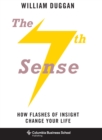 Image for The seventh sense: how flashes of insight change your life