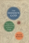 Image for Hidden God: Pragmatism and Posthumanism in American Thought