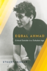 Image for Eqbal Ahmad: critical outsider in a turbulent age