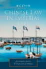Image for Chinese law in imperial eyes: sovereignty, justice, and transcultural politics