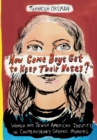 Image for &amp;quot;How Come Boys Get to Keep Their Noses?&amp;quot;: Women and Jewish American Identity in Contemporary Graphic Memoirs