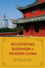 Image for Recovering Buddhism in Modern China