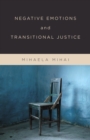Image for Negative emotions and transitional justice
