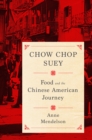 Image for Chow chop suey: food and the Chinese American journey