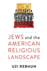 Image for Jews and the American religious landscape
