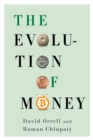 Image for The evolution of money