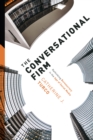 Image for The conversational firm: rethinking bureaucracy in the age of social media