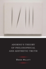 Image for Adorno&#39;s theory of philosophical and aesthetic truth
