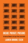 Image for Inside Private Prisons: An American Dilemma in the Age of Mass Incarceration