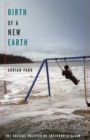 Image for Birth of a new earth: the radical politics of environmentalism
