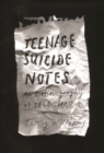 Image for Teenage suicide notes: an ethnography of self-harm
