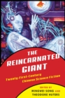 Image for The reincarnated giant: an anthology of twenty-first-century Chinese science fiction