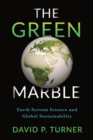 Image for Green Marble: Earth System Science and Global Sustainability