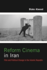 Image for Reform cinema in Iran: film and political change in the Islamic Republic