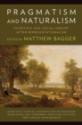 Image for Pragmatism and Naturalism: Scientific and Social Inquiry After Representationalism