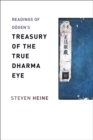 Image for Readings of Dåogen&#39;s Treasury of the true dharma eye
