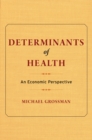 Image for Determinants of health: an economic perspective