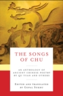 Image for The songs of Chu: an ancient anthology of works by Qu Yuan and others