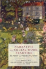 Image for Narrative in Social Work Practice - The Power and Possibility of Story