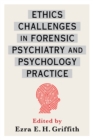Image for Ethics challenges in forensic psychiatry and psychology practice