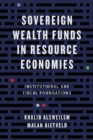 Image for Sovereign wealth funds in resource economies: institutional and fiscal foundations