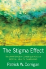 Image for Stigma Effect: Unintended Consequences of Mental Health Campaigns