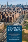 Image for Dream Revisited: Contemporary Debates About Housing, Segregation, and Opportunity
