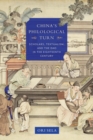 Image for China&#39;s philological turn: scholars, textualism, and the Dao in the eighteenth century / Ori Sela.
