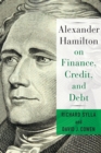 Image for Alexander Hamilton on finance, credit, and debt