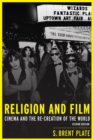 Image for Religion and Film: Cinema and the Re-creation of the World