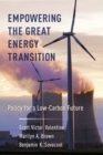 Image for Empowering the great energy transition: policy for a low-carbon future