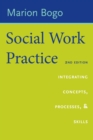 Image for Social work practice: integrating concepts, processes, and skills