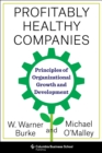Image for Profitably Healthy Companies: Principles of Organizational Growth and Development
