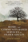 Image for Home- and community-based services for older adults: aging in context