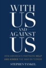 Image for With Us and Against Us: How America&#39;s Partners Help and Hinder the War on Terror