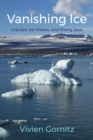 Image for Vanishing Ice: Glaciers, Ice Sheets, and Rising Seas