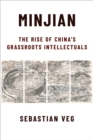 Image for Minjian: the rise of China&#39;s grassroots intellectuals