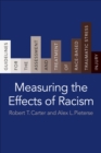 Image for Measuring the Effects of Racism: Guidelines for the Assessment and Treatment of Race-Based Traumatic Stress Injury