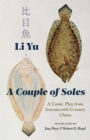 Image for A couple of soles: a comic play from seventeenth-century China