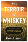 Image for Terroir of Whiskey: A Distiller&#39;s Journey Into the Flavor of Place